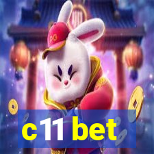 c11 bet